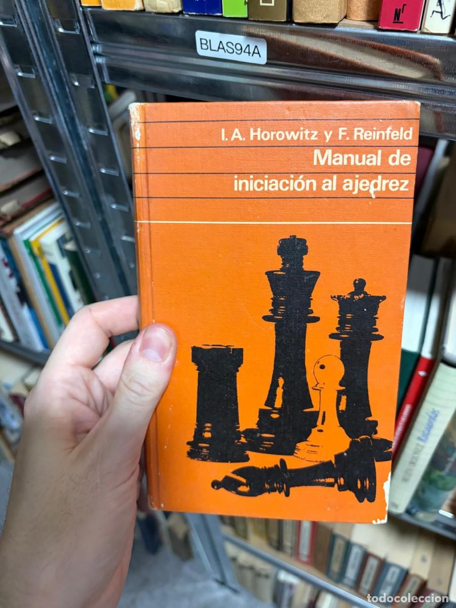 Coleccionismo deportivo: BLAS94A I. A. Horowitz y F. Reinfeld Manual de iniciaci&oacute;n al ajedrez Editorial Bruguera.