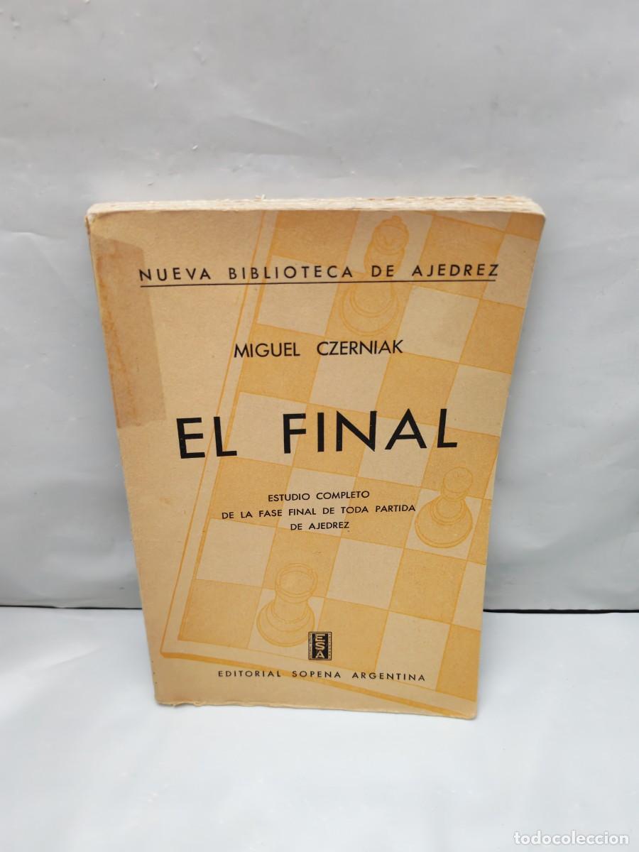 Coleccionismo deportivo: M. Czerniak. EL FINAL: Estudio Completo de la Fase Final de toda Partida de Ajedrez (CON SUBRAYADOS)