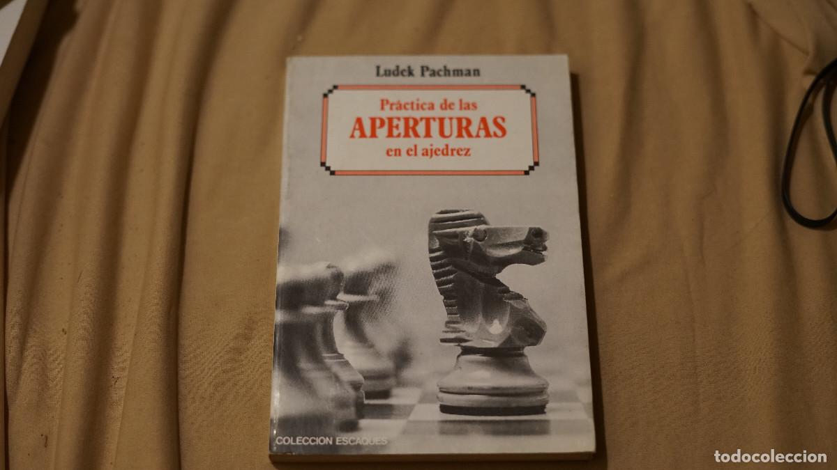 Coleccionismo deportivo: Ludek Pachman - Pr&aacute;ctica de las aperturas en el ajedrez