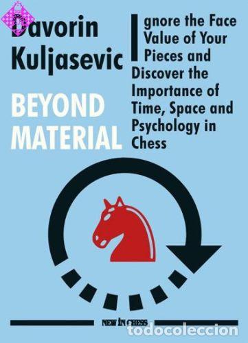 Coleccionismo deportivo: Ajedrez. Chess. Beyond Material - Davorin Kuljasevic (Hardback)