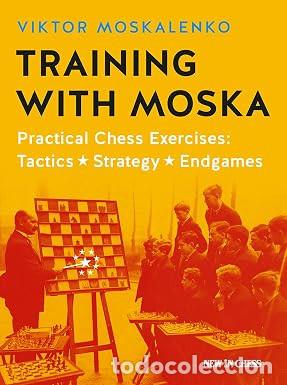 Coleccionismo deportivo: Ajedrez. Chess. Training with Moska - Viktor Moskalenko (Hardback)