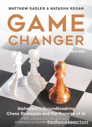Coleccionismo deportivo: Ajedrez. Chess. Game Changer - Matthew Sadler/Natasha Regan (Hardback)