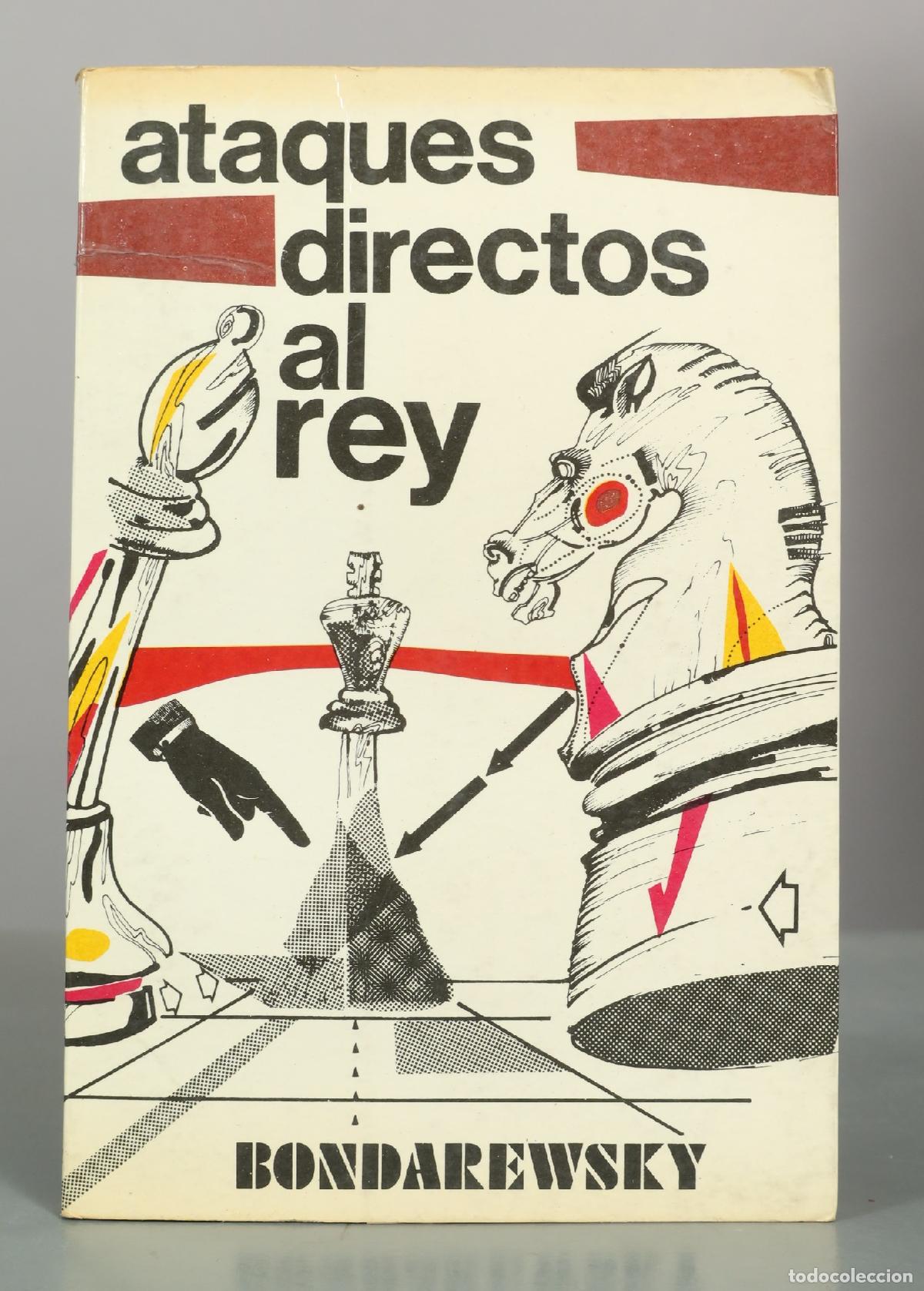Coleccionismo deportivo: Ataques directos al rey - Igor Bondarewsky - Editorial Ricardo Aguilera
