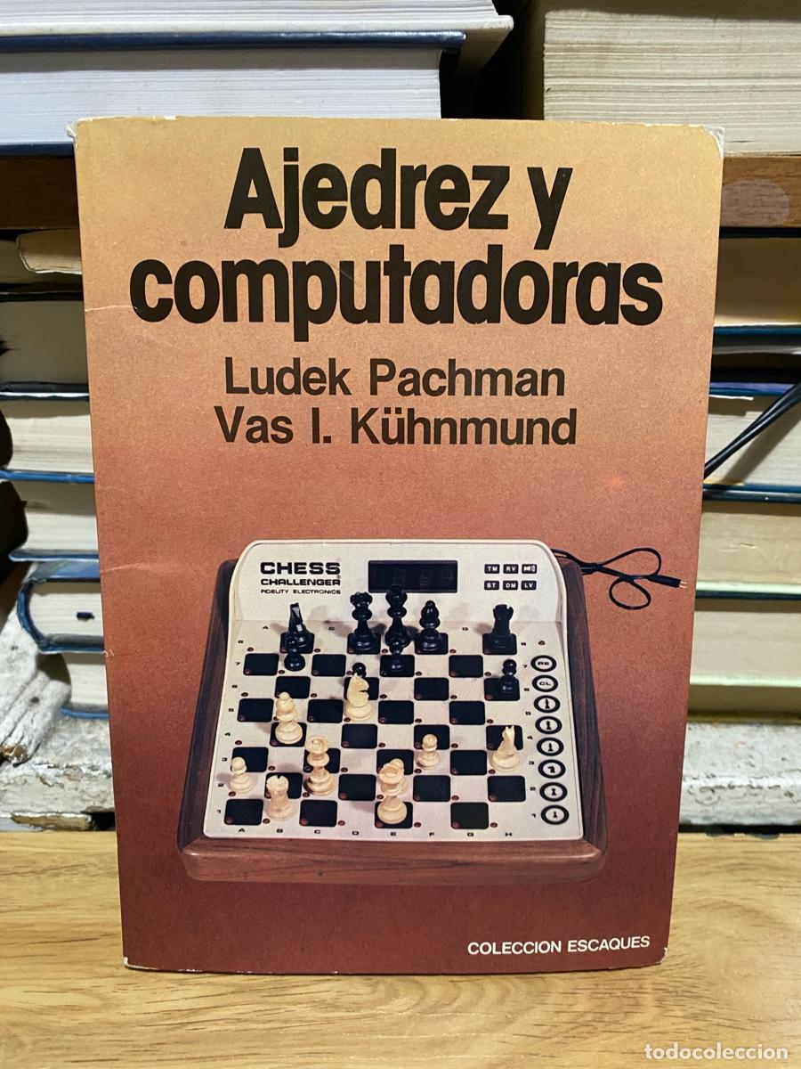 Coleccionismo deportivo: AJEDREZ Y COMPUTADORAS, LUDEK PACHMAN, COLECCION ESCAQUES