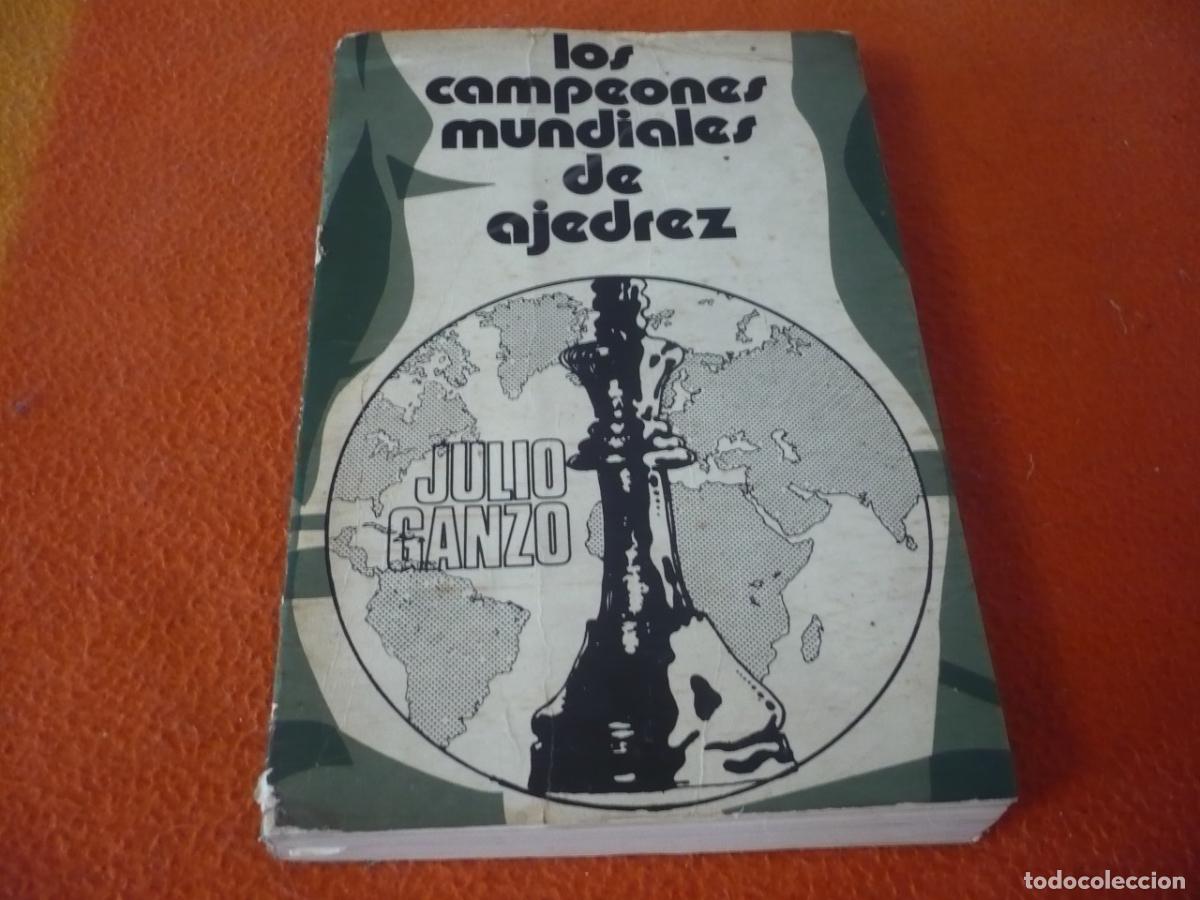 Coleccionismo deportivo: LOS CAMPEONES MUNDIALES DE AJEDREZ ( JULIO GANZO ) ALEJIN FISCHER GRECO EUWE LASKER TAHL SPASSKY