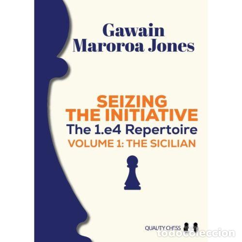 Coleccionismo deportivo: Ajedrez. Chess. Seizing the Initiative. The 1.e4 Repertoire. Vol 1 The Sicilian - Gawain Jones