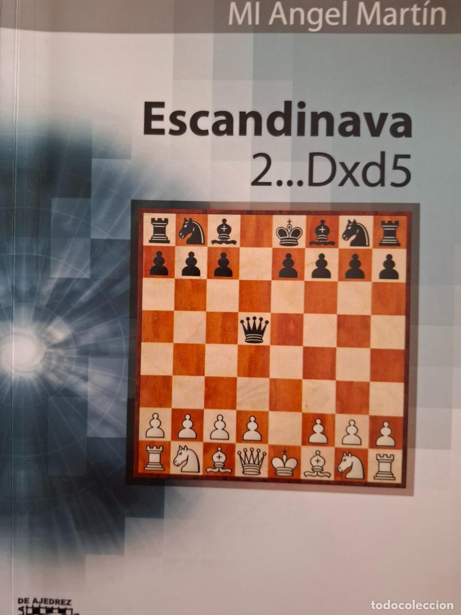Sammelleidenschaft Sport: la defensa escandinava 2...Dxd5 MI &Aacute;ngel Mart&iacute;n ajedrez chess ech&egrave;cs schach sah scacco escacs