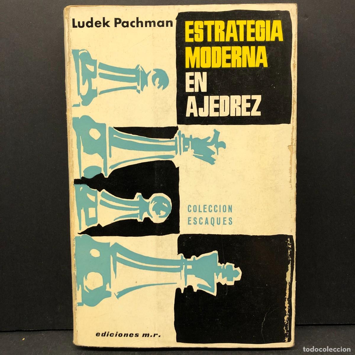 Coleccionismo deportivo: ESTRATEGIA MODERNA EN AJEDREZ - LUDEK PACHMAN - COLECCION ESCAQUES - EDICIONES M.R. / 4616