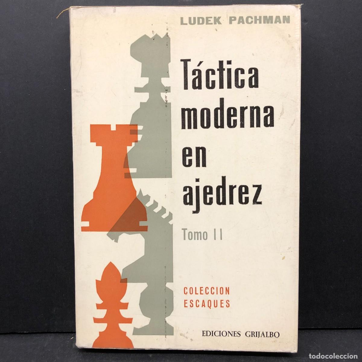 Coleccionismo deportivo: T&Aacute;CTICA MODERNA EN AJEDREZ - LUDEK PACHMAN - TOMO II - COLECCION ESCAQUES - GRIJALBO / 4621