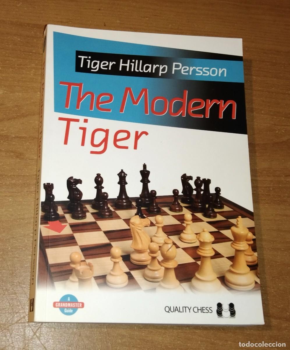 Coleccionismo deportivo: TIGER HILLARP PERSSON - THE MODERN TIGER - QUALITY CHESS