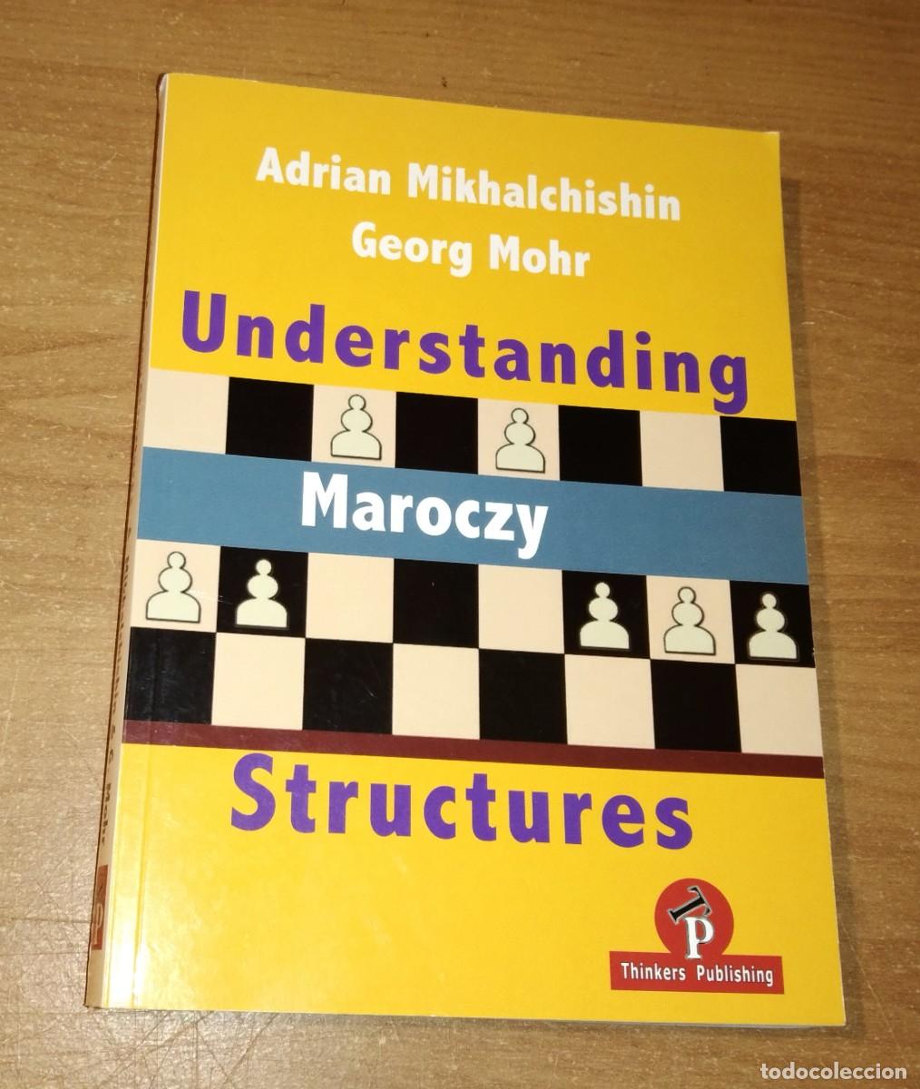 Coleccionismo deportivo: ADRIAN MIKHALCHISCHIN, GEORG MOHR - UNDERSTANDING MAROCZY STRUCTURES