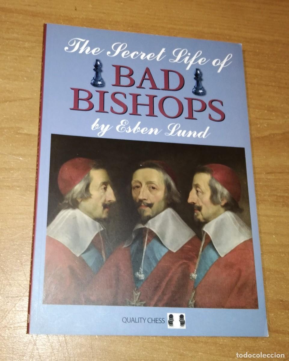 Coleccionismo deportivo: ESBEN LUND - THE SECRET LIFE OF BAD BISHOPS - QUALITY CHESS