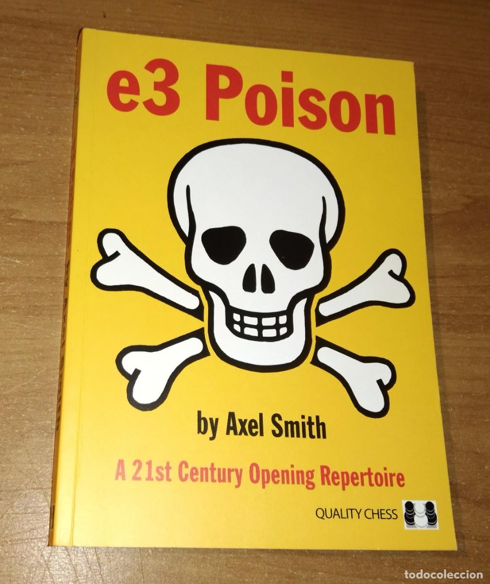 Coleccionismo deportivo: AXEL SMITH - E3 POISON. A 21ST OPENING REPERTOIRE - QUALITY CHESS