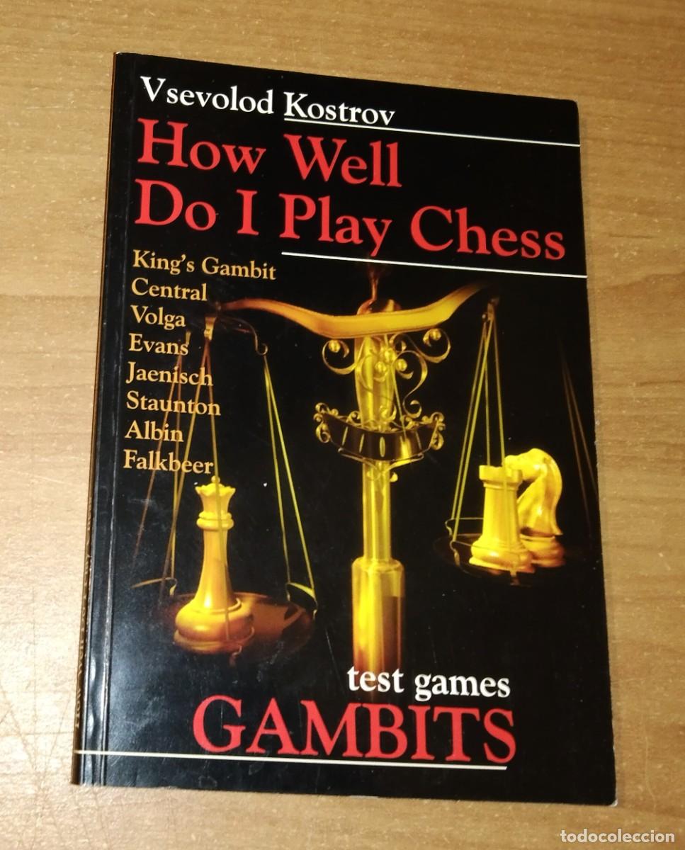 Coleccionismo deportivo: VSEVOLOD KOSTROV - HOW WELL DO I PLAY CHESS - CHESS STARS