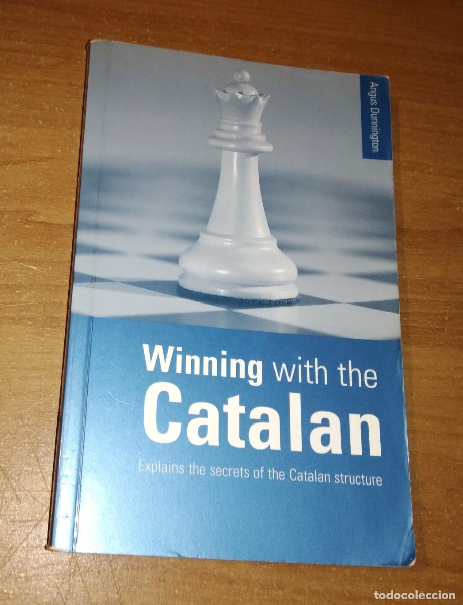 Sammelleidenschaft Sport: ANGUS DUNNINGTON - WINNING WITH THE CATALAN - BATSFORD CHESS