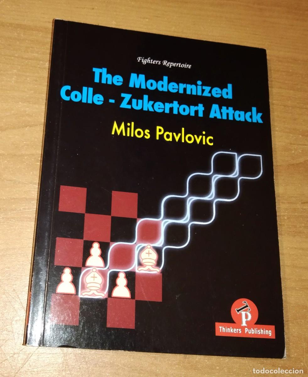 Coleccionismo deportivo: MILOS PAVLOVIC - THE MODERNIZED COLLE-ZUKERTORT ATTACK