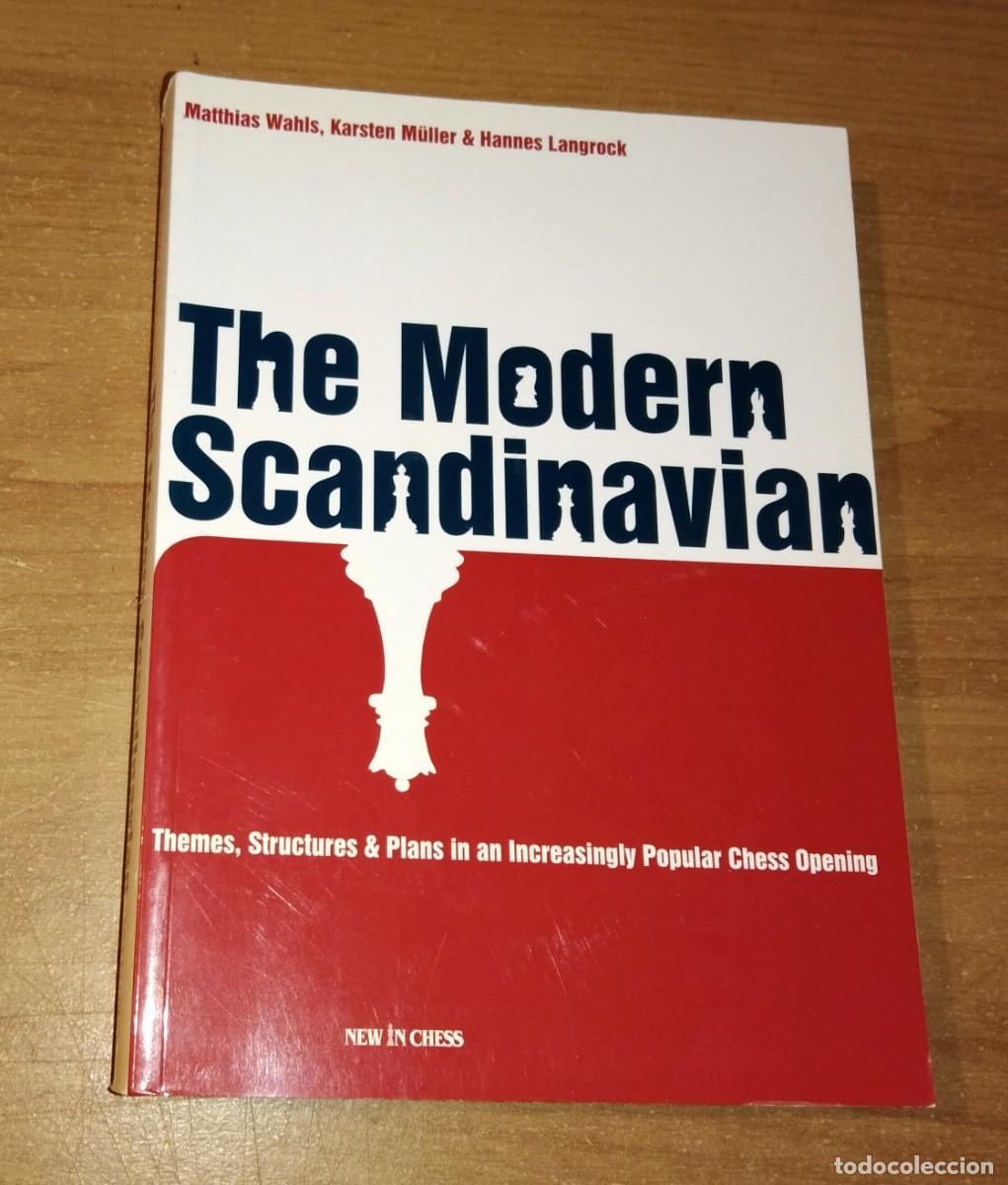 Coleccionismo deportivo: THE MODERN SCANDINAVIAN. THEMES, STRUCTURES AND PLANS IN A INCREASINGLY POPULAR CHESS OPENING