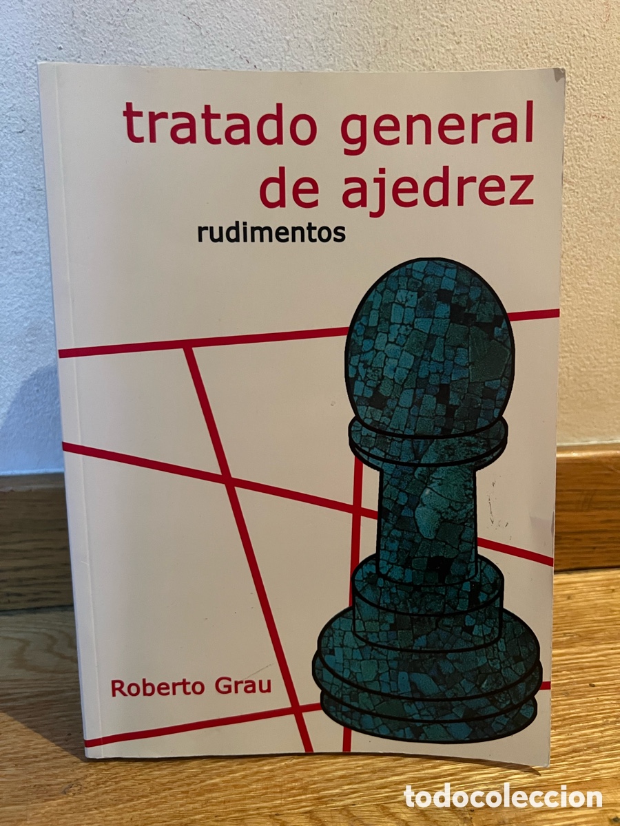 Coleccionismo deportivo: tratado general de ajedrez rudimentos Roberto Grau
