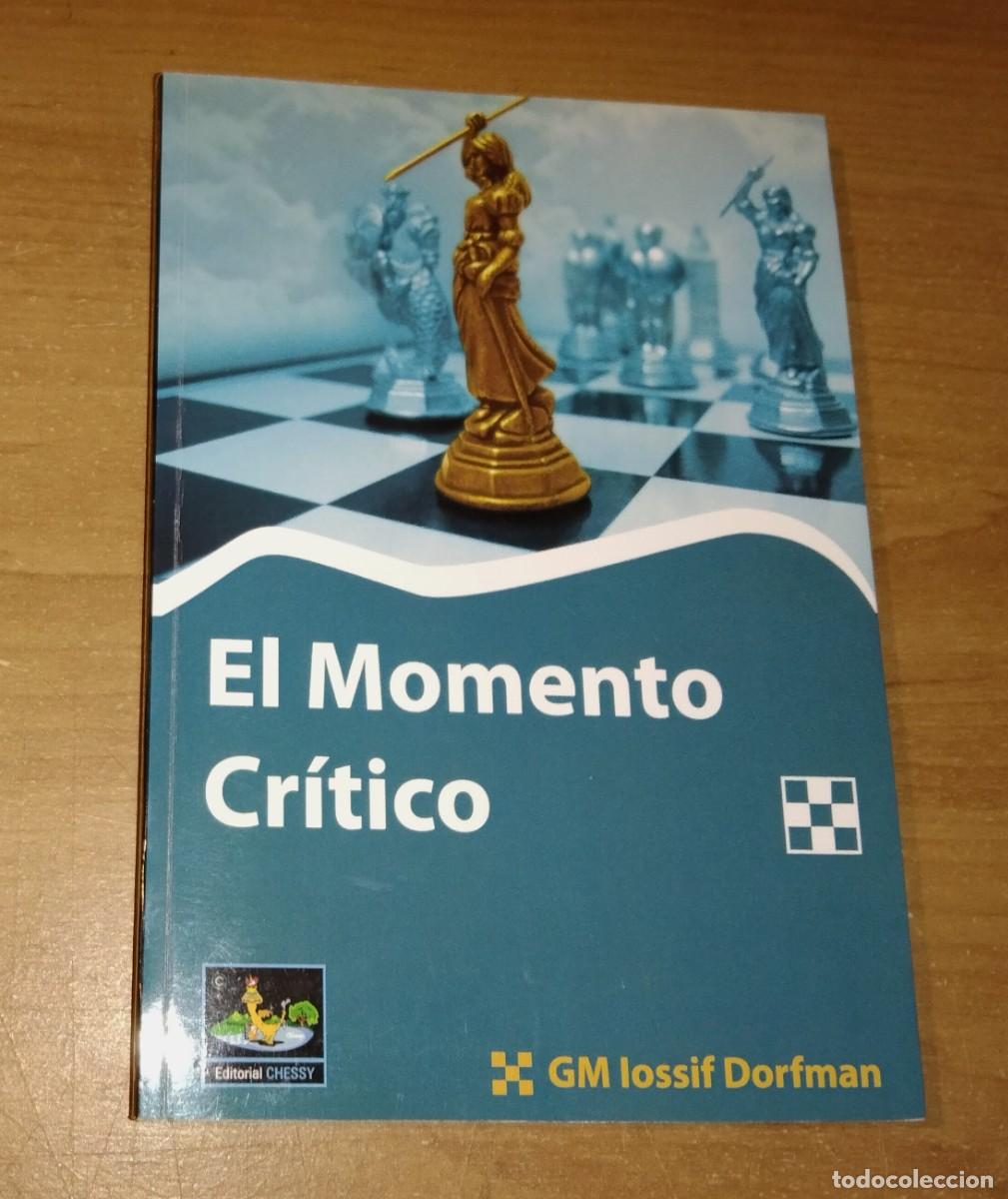 Coleccionismo deportivo: IOSSIF DORFMAN - EL MOMENTO CR&Iacute;TICO - EDITORIAL CHESSY