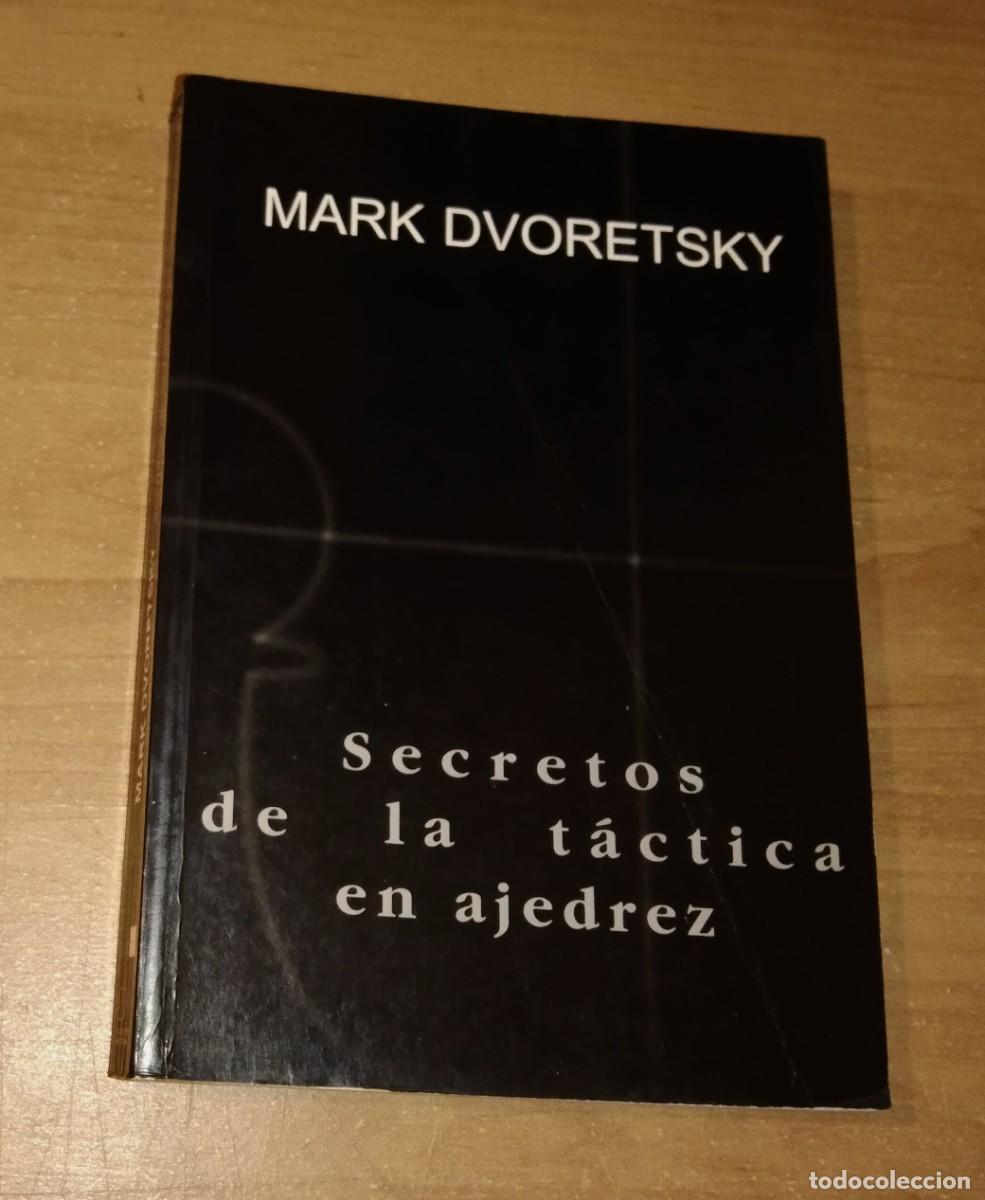 Coleccionismo deportivo: MARK DVORETSKY - SECRETOS DE LA T&Aacute;CTICA EN AJEDREZ