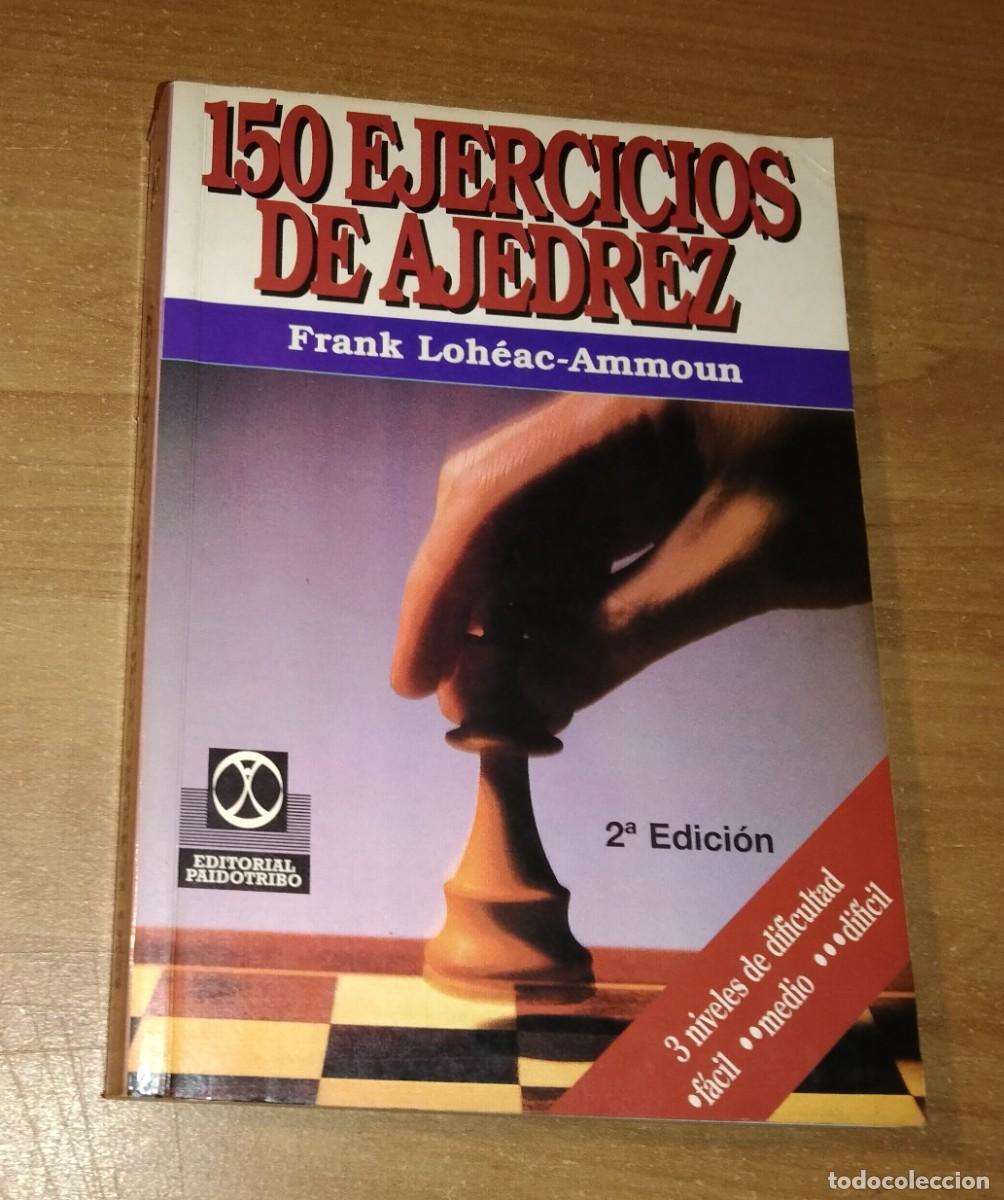 Coleccionismo deportivo: FRANK LOH&Eacute;AC-AMMOUN - 150 EJERCICIOS DE AJEDREZ