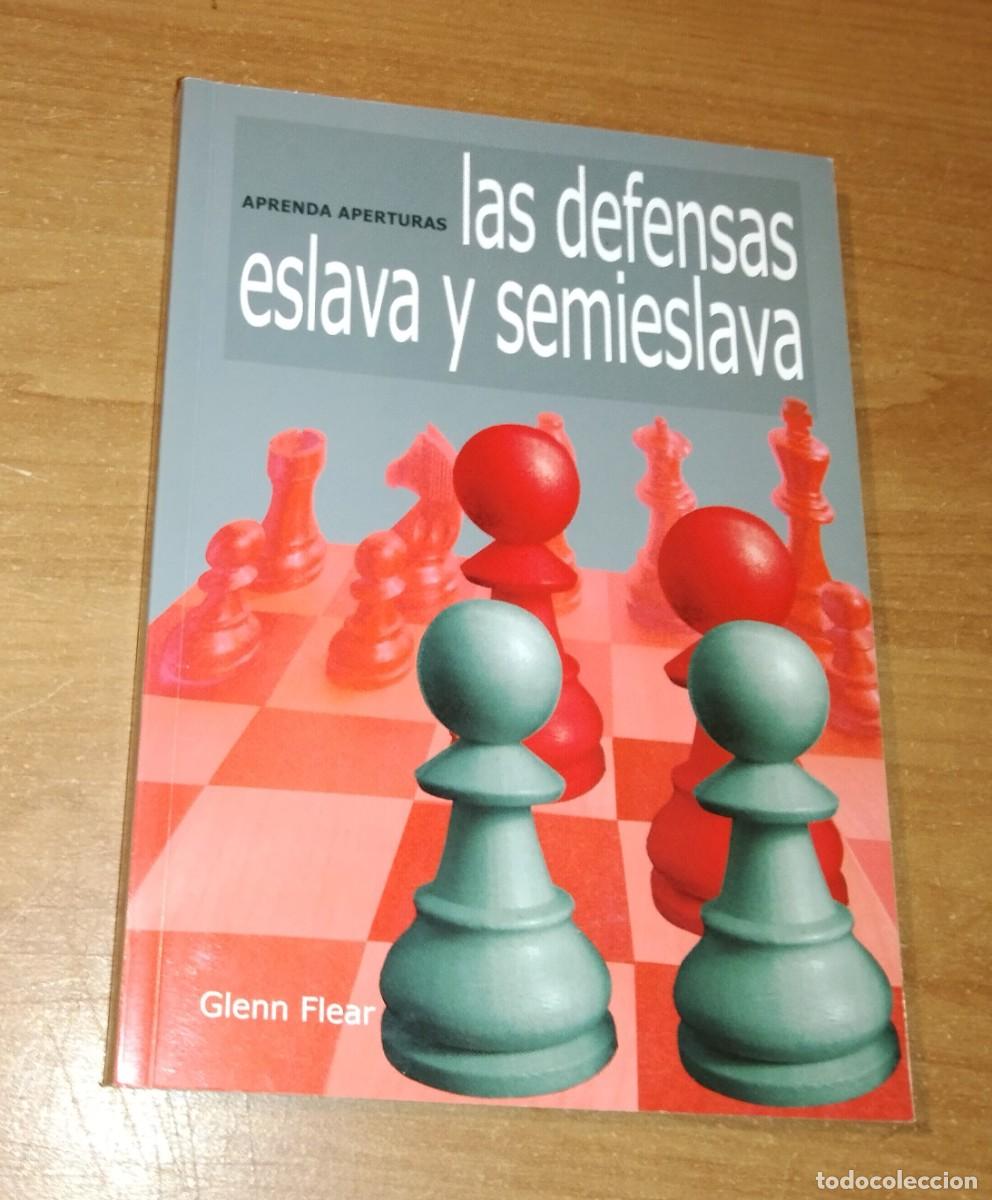 Coleccionismo deportivo: GLEANN FLEAR - LAS DEFENSAS ESLAVA Y SEMIESLAVA - LA CASA DEL AJEDREZ