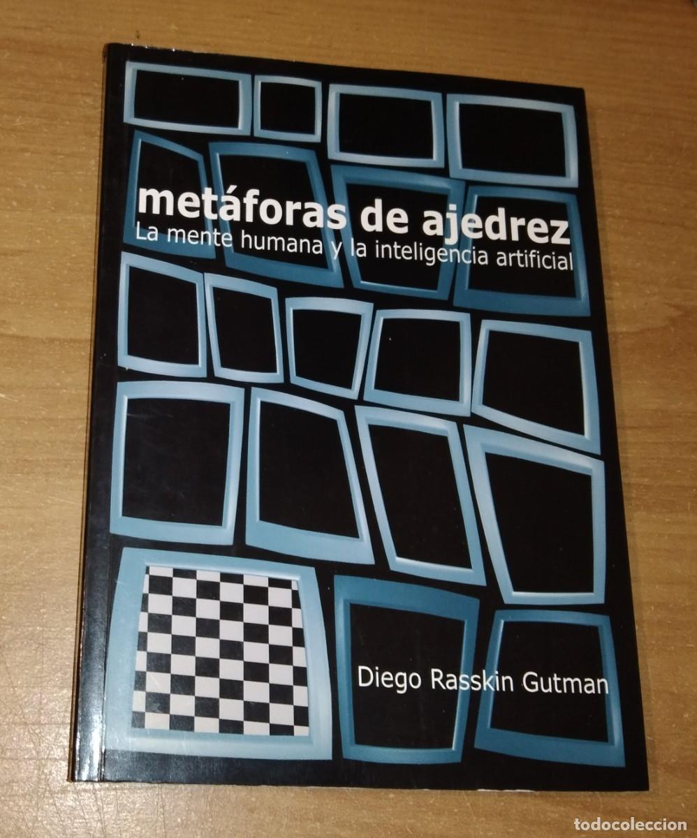Coleccionismo deportivo: DIEGO RASSKIN GUTMAN - MET&Aacute;FORAS DE AJEDREZ. LA MENTE HUMANA Y LA INTELIGENCIA ARTIFICIAL