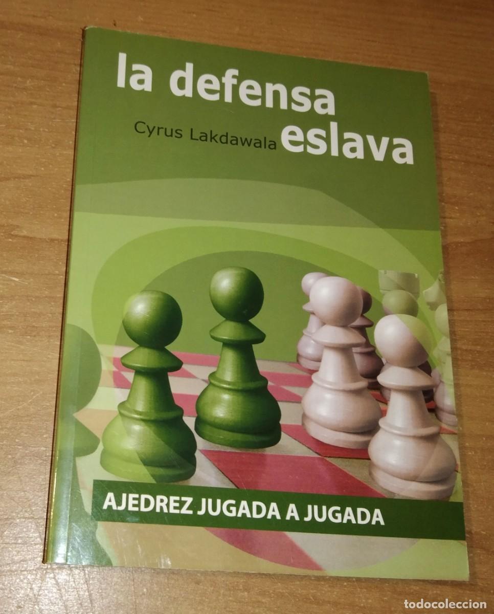 Coleccionismo deportivo: CYRUS LAKDAWALA - LA DEFENSA ESLAVA - LA CASA DEL AJEDREZ
