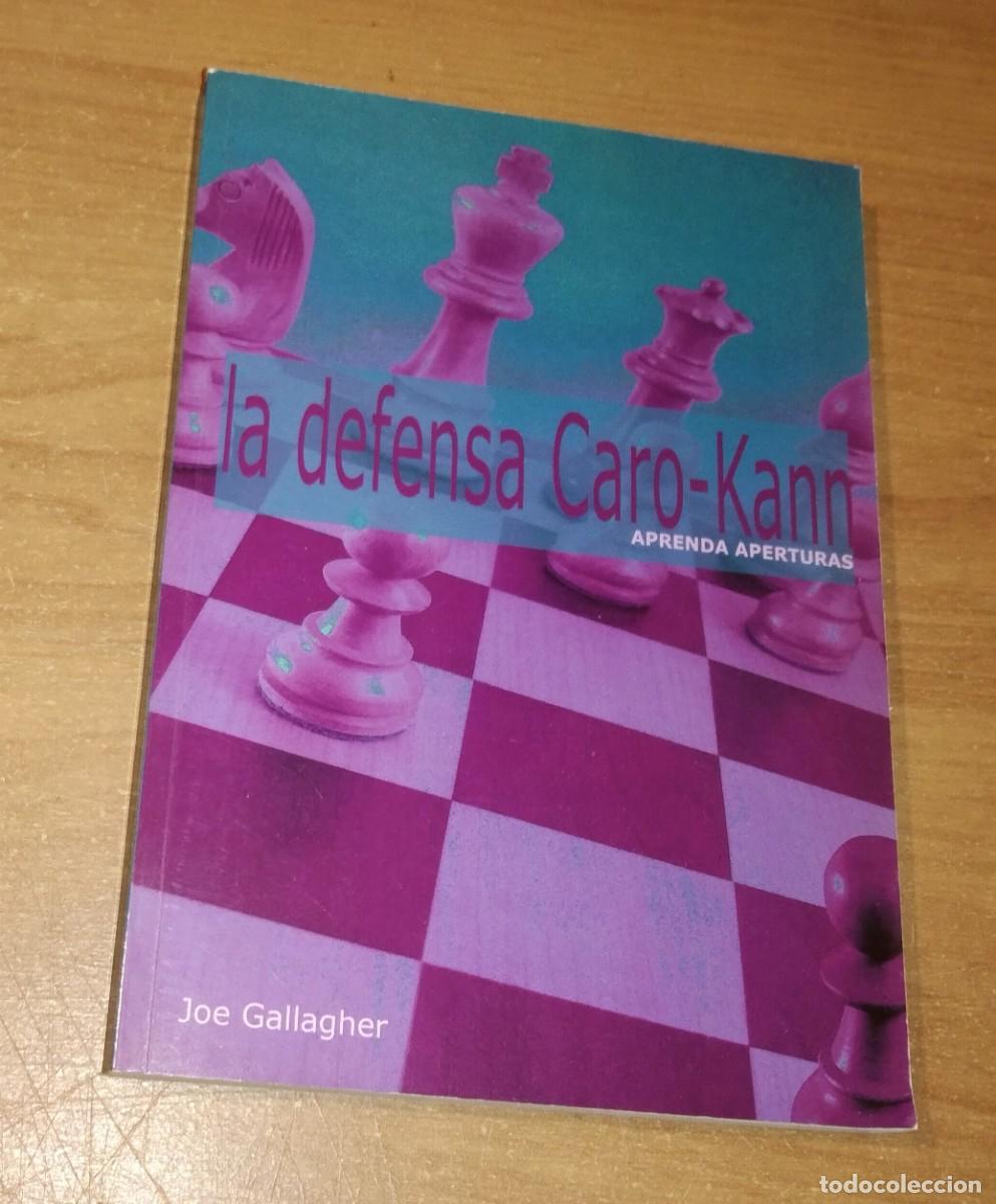 Coleccionismo deportivo: JOE GALLAGHER - LA DEFENSA CARO-KANN - LA CASA DEL AJEDREZ
