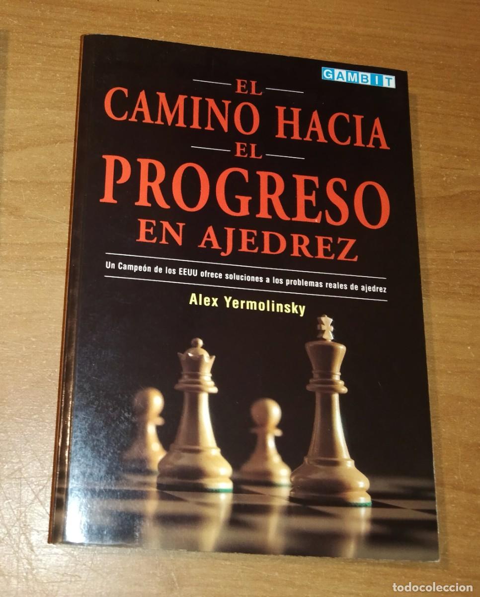 Coleccionismo deportivo: ALEX YERMOLINSKY - EL CAMINO HACIA EL PROGRESO EN AJEDREZ - GAMBIT