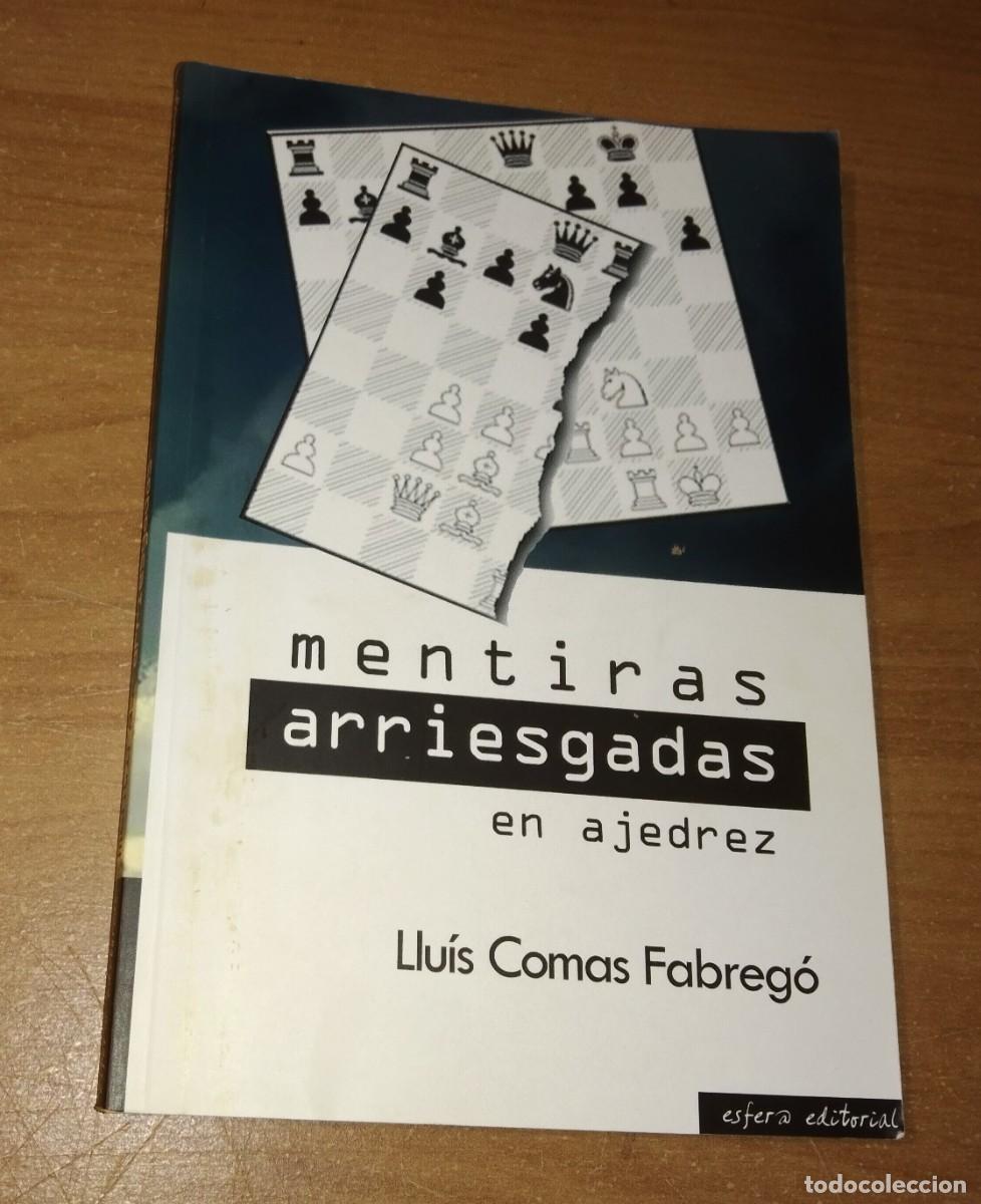 Coleccionismo deportivo: LLU&Iacute;S COMAS FABREG&Oacute; - MENTIRAS ARRIESGADAS EN AJEDREZ - ESFERA EDITORIAL
