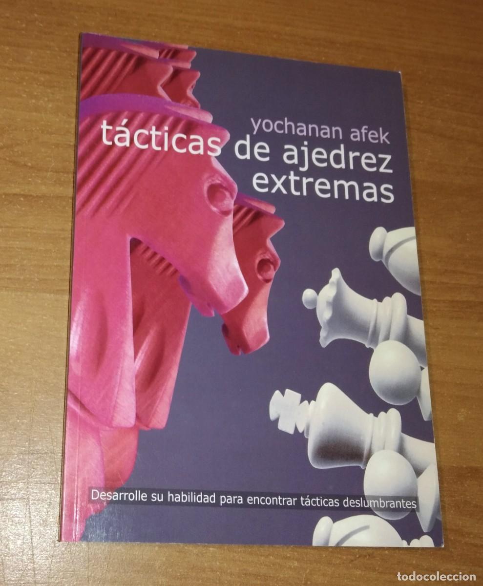 Coleccionismo deportivo: YOCHANAN AFEK - T&Aacute;CTICAS DE AJEDREZ EXTREMAS - LA CASA DEL AJEDREZ - Foto 1