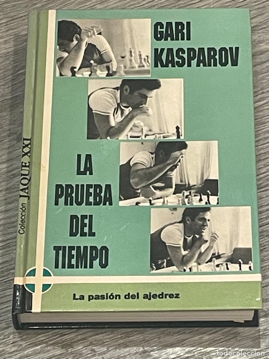 Coleccionismo deportivo: GARI KASPAROV - LA PRUEBA DEL TIEMPO - ED.JAQUE XXI 1994