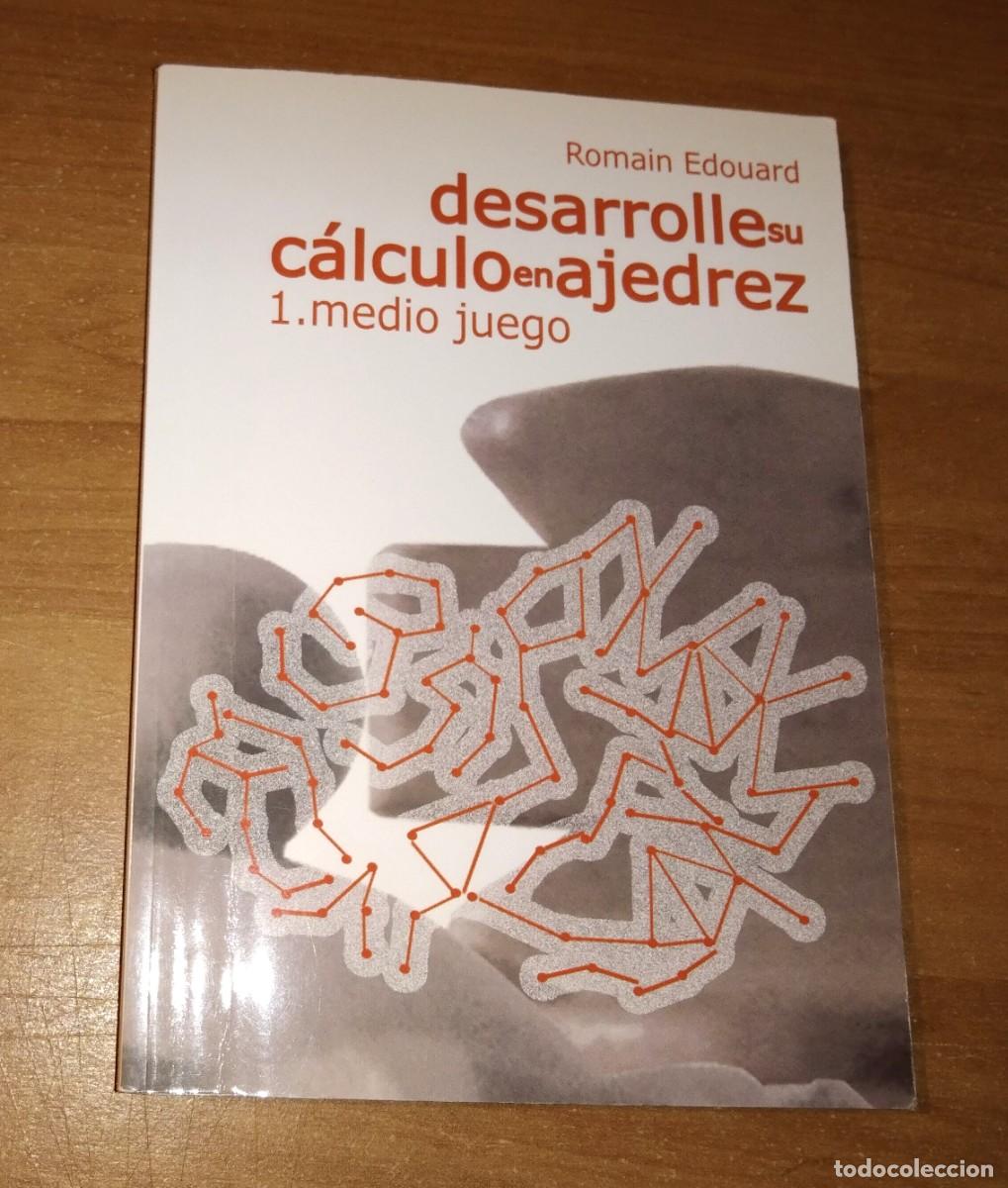Coleccionismo deportivo: ROMAIN EDOUARD - DESARROLLE SU C&Aacute;LCULO EN AJEDREZ, 1. MEDIO JUEGO