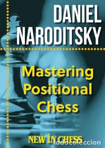 Coleccionismo deportivo: Ajedrez. Mastering Positional Chess - Daniel Naroditsky - Foto 1