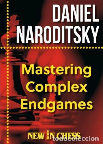 Coleccionismo deportivo: Ajedrez. Chess. Mastering Complex Endgames - Daniel Naroditsky