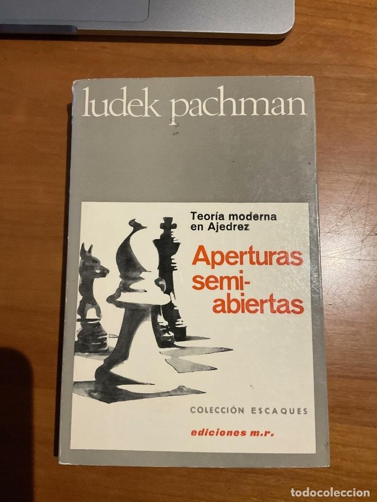 Coleccionismo deportivo: Teor&iacute;a moderna en Ajedrez: Aperturas semi-abiertas - Lud&egrave;k Pachman (Col.Escaques, Ed. m.r., 1972)