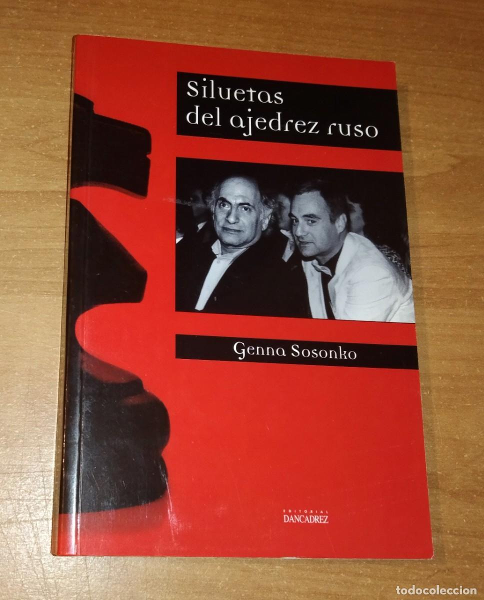 Coleccionismo deportivo: GENNA SOSONKO - SILUETAS DEL AJEDREZ RUSO - EDITORIAL DANCADREZ