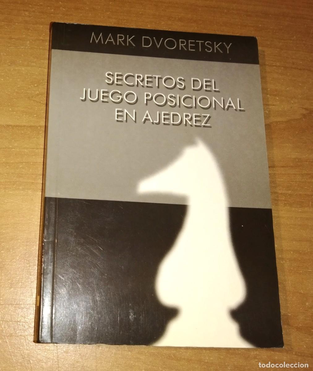 Coleccionismo deportivo: MARK DVORETSKY - SECRETOS DEL JUEGO POSICIONAL EN AJEDREZ - Foto 1