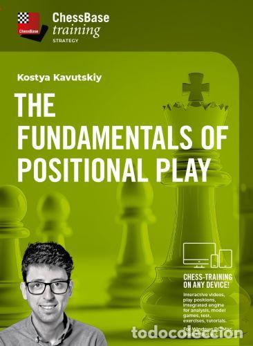 Coleccionismo deportivo: Ajedrez. Chess. The Fundamentals of Positional Play - Kostya Kavutskiy (Download)