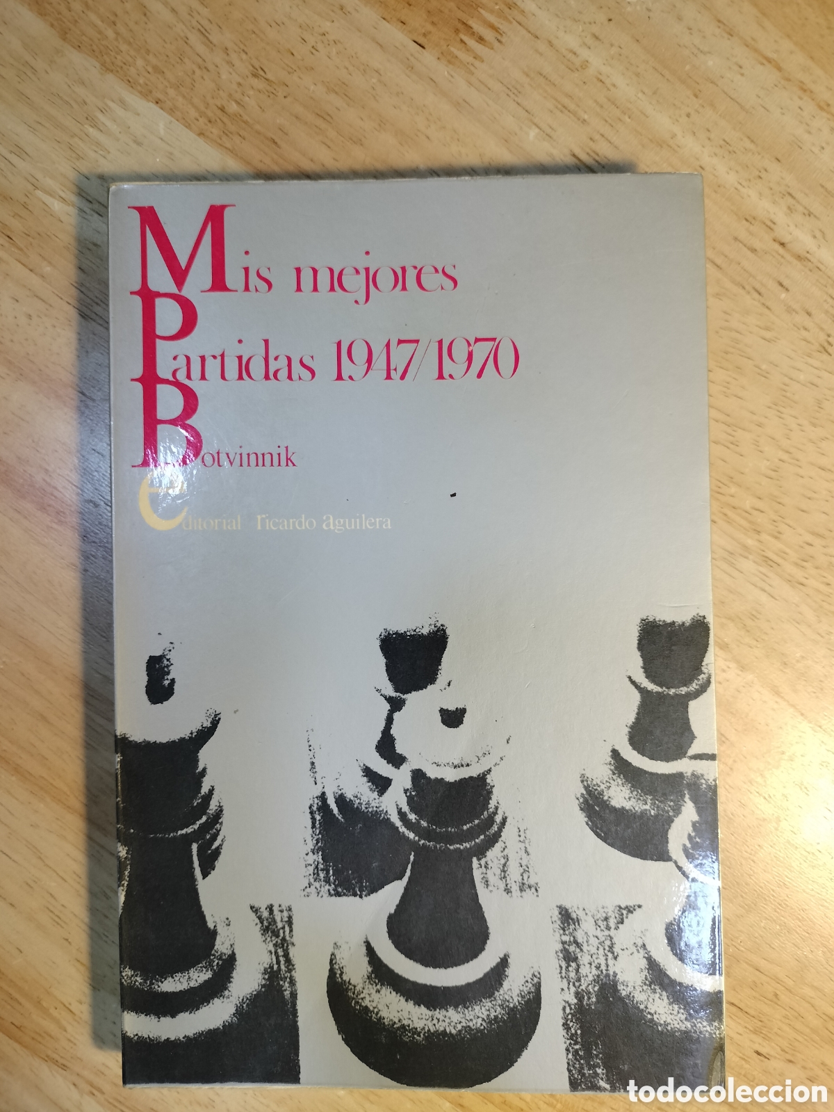Coleccionismo deportivo: Mis mejores partidas 1947-1970. Botwinnik