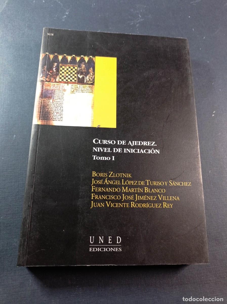 Coleccionismo deportivo: CURSO DE AJEDREZ, NIVEL DE INICIACI&Oacute;N TOMO 1. BORIS ZLOTNIK y otros. AULA ABIERTA. UNED, 2000. VER +