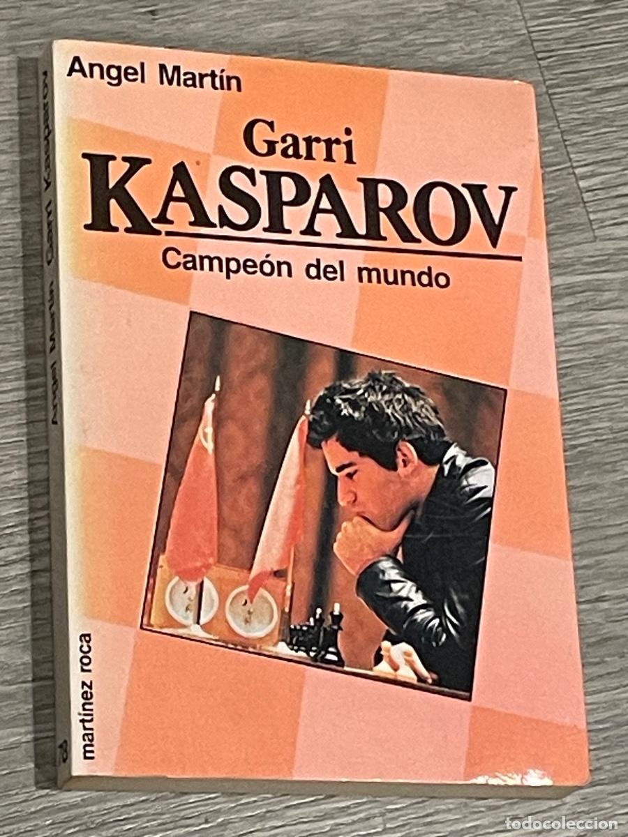 Coleccionismo deportivo: ANGEL MARTIN - GARRI KASPAROV. CAMPE&Oacute;N DEL MUNDO - MARTINEZ ROCA 1986