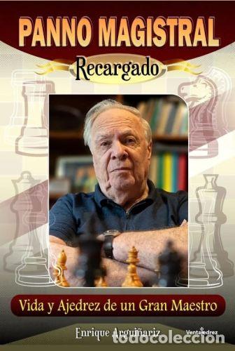 Coleccionismo deportivo: Chess. Panno Magistral Recargado. Vida y Ajedrez de un Gran Maestro - Enrique Julio Arg&uuml;inariz
