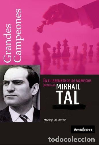 Coleccionismo deportivo: Ajedrez. Chess. En el Laberinto de los Sacrificios. Mikhail Tal - Alejo de Dovitiis