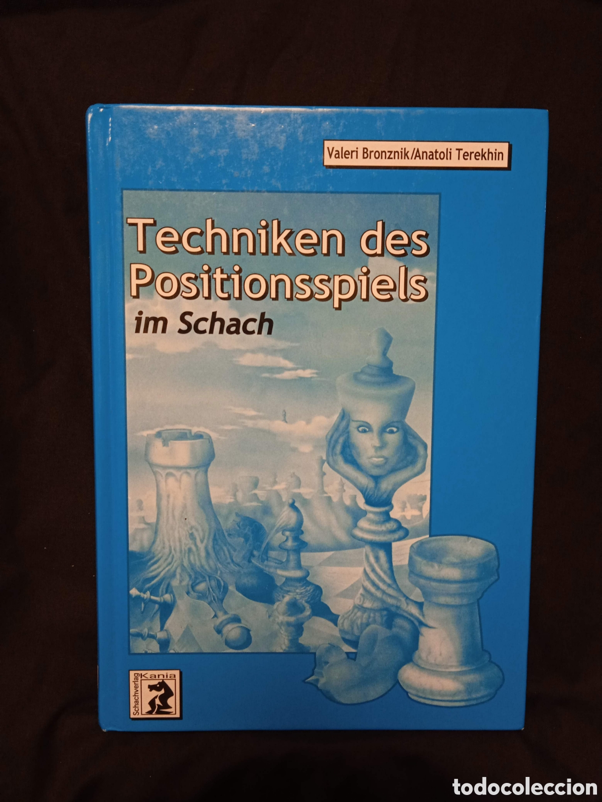 Coleccionismo deportivo: TECHNIKEN DES POSITIONSSPIELS IM SCHACH - VALERI BRONZNIK ANATOLI TEREKHIN TEOR&Iacute;A DE AJEDREZ #COL