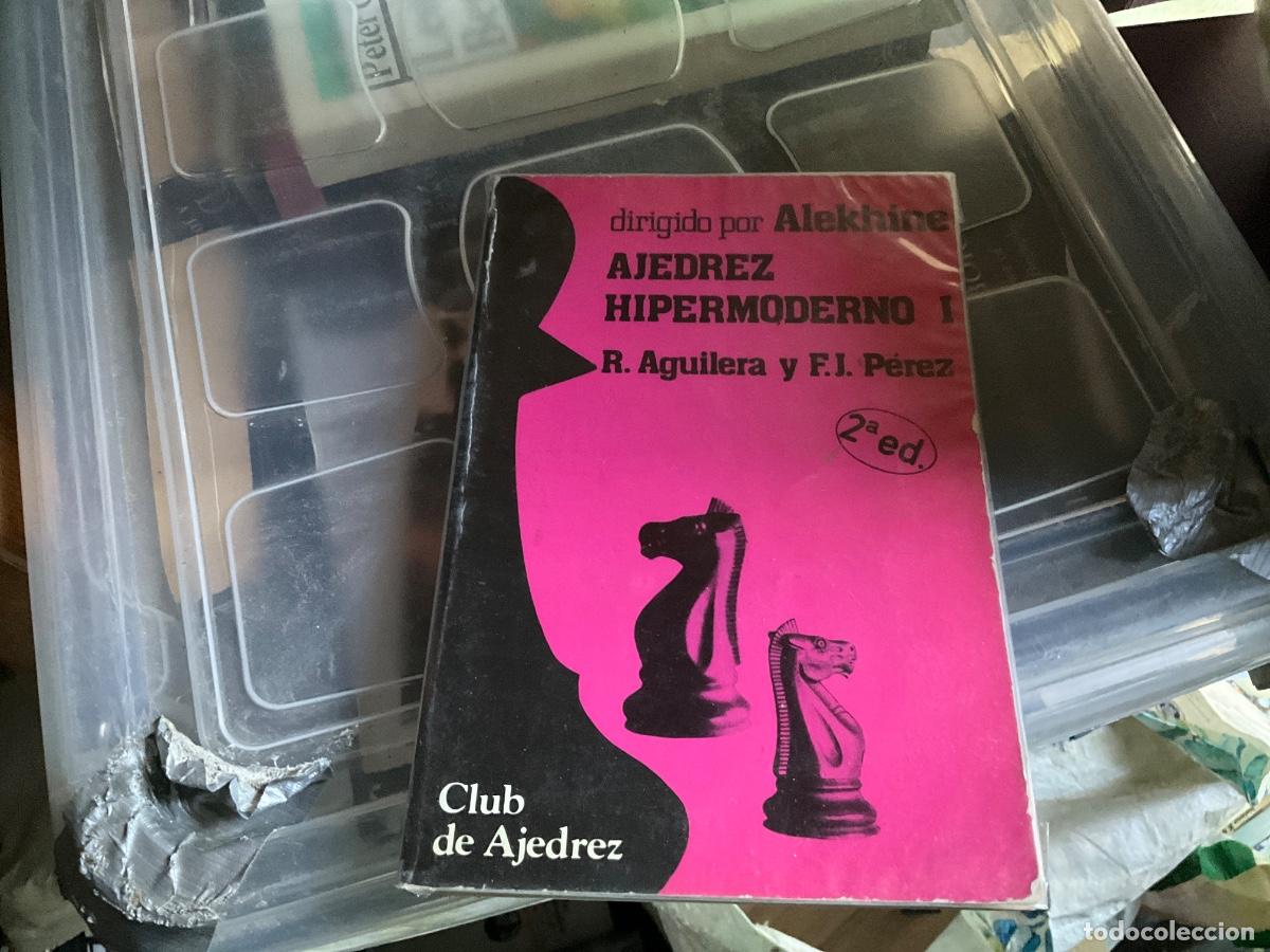 Coleccionismo deportivo: Chess. Ajedrez Hipermoderno 1. Dirigido por Alekhine - Ricardo Aguilera/Francisco Jos&eacute; P&eacute;rez