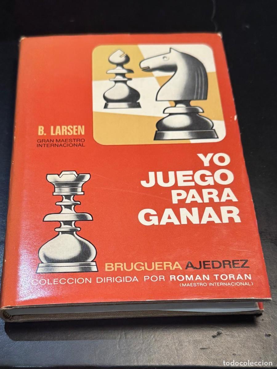 Coleccionismo deportivo: Libro Ajedrez Yo Juego Para Ganar - B. Larsen - Gran Maestro Internacional