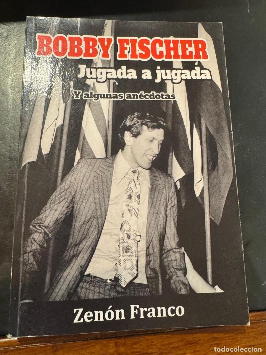 Coleccionismo deportivo: BOBBY FISCHER Jugada a jugada y algunas anecdotas - Zenon Franco