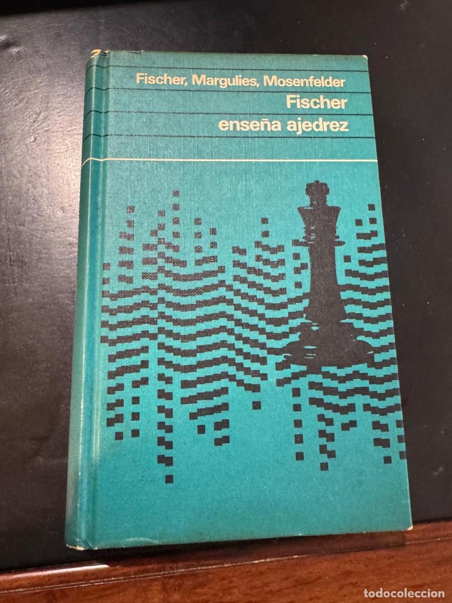 Collezionismo sportivo: FISCHER ENSE&Ntilde;A AJEDREZ - Fischer, Margulies, Mosenfelder